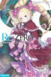 LN Re:Zero -Starting Life in Another World- ~ Vol. 3
