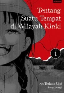 Tentang Suatu Tempat di Wilayah Kinki ~ Vol. 1