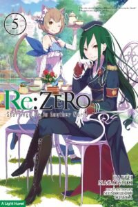 LN Re:Zero -Starting Life in Another World- ~ Vol. 5