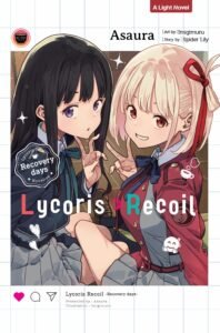 LN Lycoris Recoil -Recovery days-