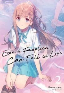 LN Even a Replica Can Fall in Love ~ Vol. 2
