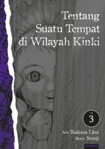 Tentang Suatu Tempat di Wilayah Kinki ~ Vol. 3