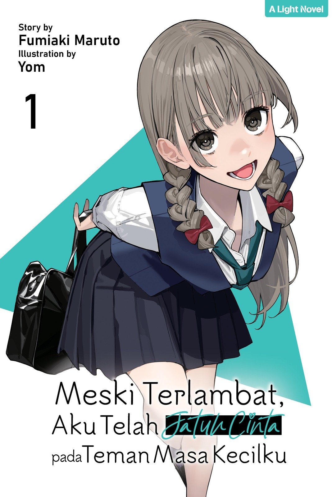 LN Meski Terlambat, Aku Telah Jatuh Cinta pada Teman Masa Kecilku ~ Vol. 1